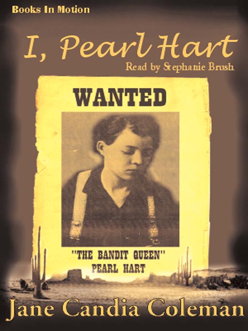Title details for I, Pearl Hart by Jane Candia Coleman - Available